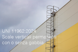 UNI 11962:2024 | Scale verticali permanenti con o senza gabbia