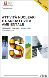 Rapporto ISIN Indicatori attività nucleari e radioattività ambientale 2021