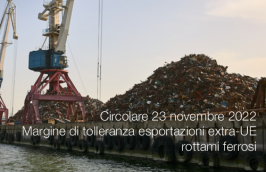 Circolare 23 novembre 2022 - Margine di tolleranza esportazioni extra-UE di rottami ferrosi