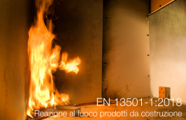 UNI EN 13501-1: Reazione al fuoco dei prodotti da costruzione