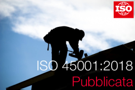 ISO 45001:2018 - Pubblicata