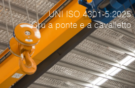 UNI ISO 4301-5:2025 / Gru a ponte e a cavalletto UNI ISO 4301-5:2025 / Gru a ponte e a cavalletto