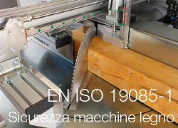 EN ISO 19085-1 Sicurezza comune macchine legno armonizzata 2018