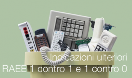 Indicazioni ulteriori RAEE 1 contro 1 e 1 contro 0