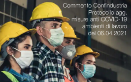 Commento Confindustria Protocollo agg. misure anti COVID-19 ambienti di lavoro del 06.04.2021