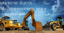 UNI 13766 -X:2018 Macchine movimento terra e costruzioni edili
