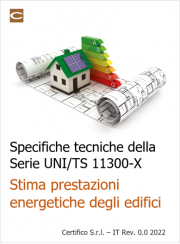 Specifiche tecniche della Serie UNI TS 11300-X: Stima prestazioni energetiche degli edifici 