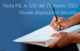 Nota INL prot. n. 530 del 21 marzo 2022  | Nuove disposizioni in materia di tirocini
