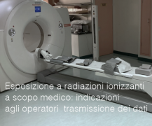 Esposizione a radiazioni ionizzanti a scopo medico: indicazioni agli operatori per la trasmissione dei dati