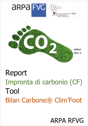 Calcolo dell'impronta di carbonio (CF): Bilan Carbone® Clim’Foot tool / ARPA RFVG