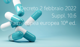 Decreto 2 febbraio 2022  | Suppl. 10.6 Farmacopea europea 10ª ed.
