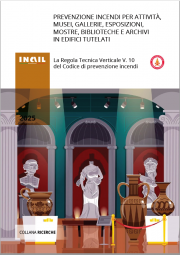 Prevenzione incendi per attività, musei, gallerie, esposizioni, mostre, biblioteche e archivi in edifici tutelati Prevenzione incendi per attività, musei, gallerie, esposizioni, mostre, biblioteche e archivi in edifici tutelati