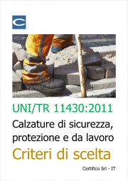 UNI/TR 11430 Calzature di sicurezza, di protezione e da lavoro / Criteri di scelta