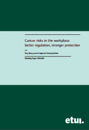 Cancer risks in the workplace: better regulation, stronger protection