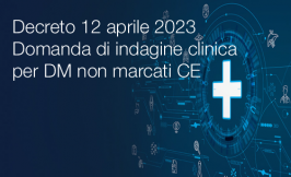 Decreto 12 aprile 2023 / Domanda di indagine clinica per DM non marcati CE