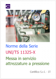 Norme della Serie UNI/TS 11325-X Messa in servizio attrezzature a pressione