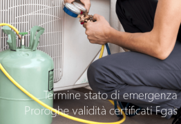 Termine stato di emergenza - Proroghe validità certificati Fgas