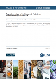 UNI/PdR 142:2023 Requisiti minimi Certificazione di Prodotti NON OGM