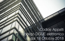 Codice Appalti: Obbligo DGUE elettronico dal 18 Ottobre 2018