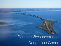 Denmark Øresundstunnel: Dangerous Goods