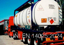 UNI EN 14025:2024 - Cisterne metalliche a pressione
