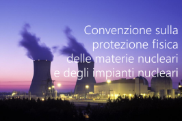 Convenzione sulla protezione fisica delle materie nucleari e degli impianti nucleari
