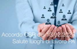 Accordo CSR del 13 febbraio 2025 - Salute nei luoghi di lavoro della PA