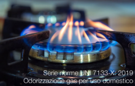 Serie norme UNI 7133-X: 2019 | Odorizzazione gas per uso domestico