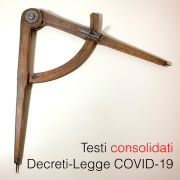 Testi consolidati Decreti-Legge COVID-19 