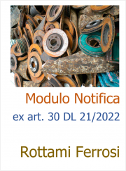 Modulo Notifica ex art. 30 DL 21/2022 - Rottami Ferrosi