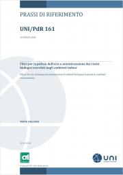 UNI/PdR 161:2024 | Filtri per la pulizia dell'aria e minimizzazione dei rischi biologici correlati negli ambienti indoor