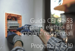Guida CEI 64-53 / Impianti elettrici BT ambienti residenziali - Progetto C.1319