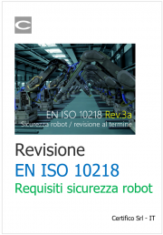 Revisione EN ISO 10218 requisiti di sicurezza robot