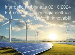 Interpello ambientale 02.10.2024 - Promozione dell’uso dell’energia elettrica da fonti rinnovabili