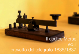 Il codice Morse ed il brevetto del telegrafo 1835/1837