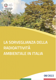 La sorveglianza della radioattività ambientale in Italia - Ed. 2022