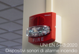 UNI EN 54-3:2020 | Dispositivi sonori di allarme incendio