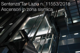 Sentenza Tar Lazio n. 11553/2018 | Ascensori in zona sismica