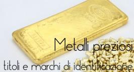 DPR 195/2014 Titoli e marchi di identificazione metalli preziosi