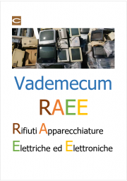 Vademecum Rifiuti Apparecchiature Elettriche ed Elettroniche (RAEE)