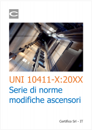 UNI 10411-X:20XX - La serie di norme modifiche ad ascensori