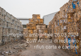 Interpello ambientale 26.03.2024 - EoW Attività di recupero rifiuti carta e cartone