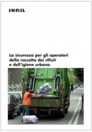 La sicurezza per gli operatori della raccolta dei rifiuti e dell'igiene urbana