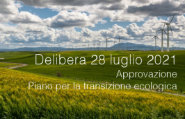Delibera 28 luglio 2021 | Approvazione Piano per la transizione ecologica