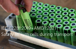 IEC 62281:2019+AMD1:2021