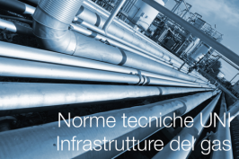 Norme tecniche UNI | Infrastrutture del gas