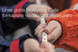 Linee guida Protezione Civile formazione del volontariato organizzato