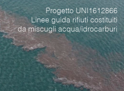 Progetto UNI1612866 | Linee guida rifiuti costituiti da miscugli acqua/idrocarburi