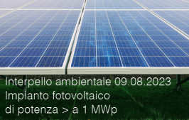 Interpello ambientale 09.08.2023 - Impianto fotovoltaico di potenza superiore a 1 MWp
