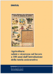 Agricoltura: salute e sicurezza sul lavoro a 100 anni dall'introduzione della tutela assicurativa